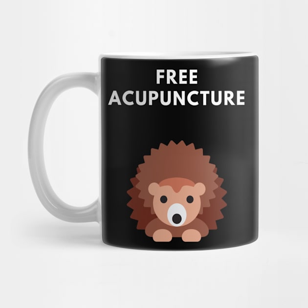 Free Acupuncture Funny Hedgehog Shirt by SnowballSteps